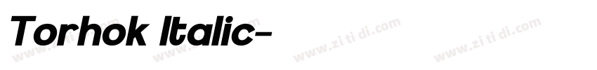 Torhok Italic字体转换 Torhok Italic字体转换